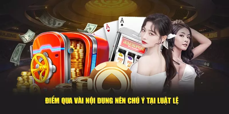 Điểm qua vài nội dung nên chú ý tại luật lệ